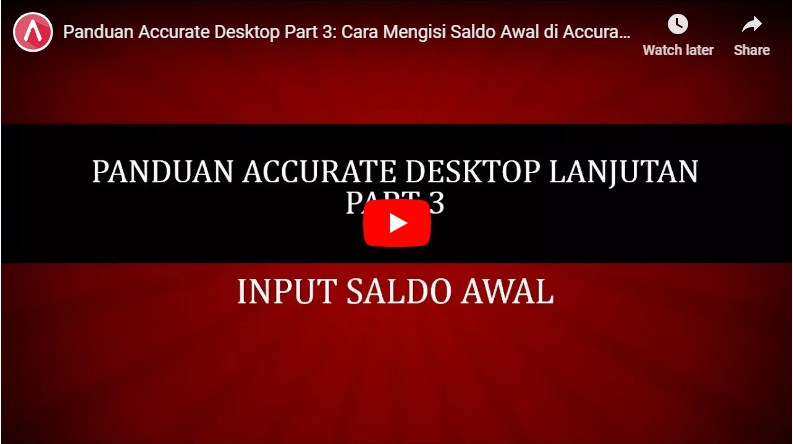 Cara Mengisi Saldo Awal Accurate Desktop